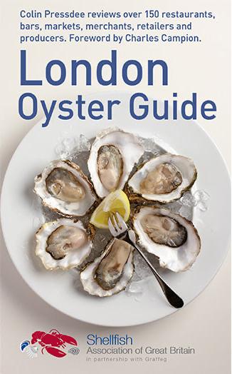 London Oyster Guide by Colin Pressdee, Shellfish Association of Great Britain, published by Graffeg