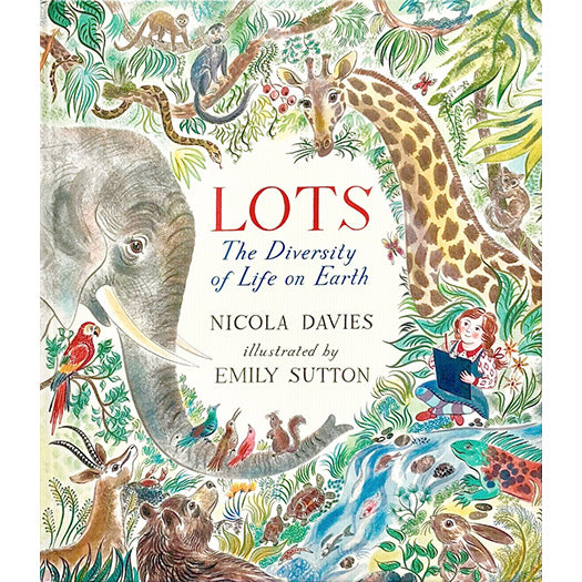 Lots: The Diversity of Life on Earth by Nicola Davies