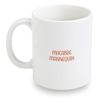 Macabre Mannequin - 21st Century Yokel Mug
