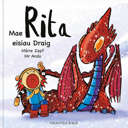 Mae Rita eisiau Draig gan M√°ire Zepf a Andrew Whitson, Graffeg bach