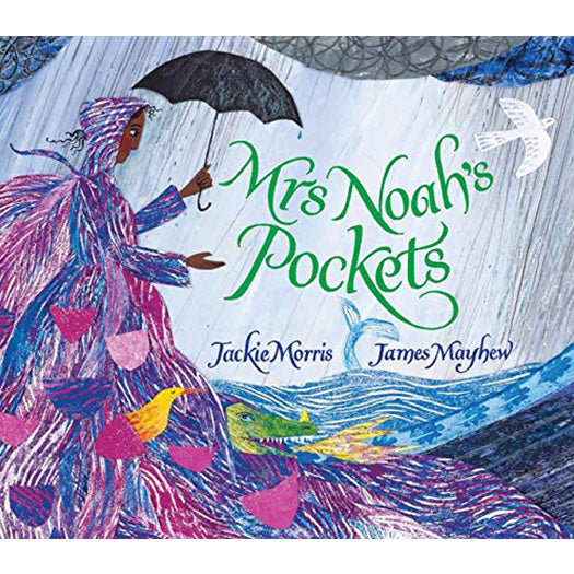 Mrs Noah's Pockets by Jackie Morris and James Mayhew