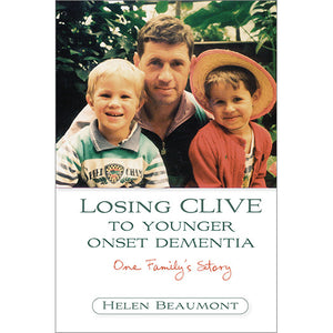 Losing Clive to Younger Onset Dementia: One Family's Story