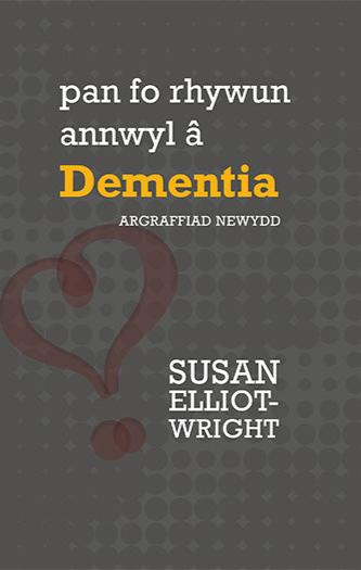Pan fo rhywun annwyl â Dementia