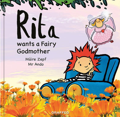 Rita wants a Fairy Godmother by Máire Zepf and Andrew Whitson, published by Graffeg - picture book cover