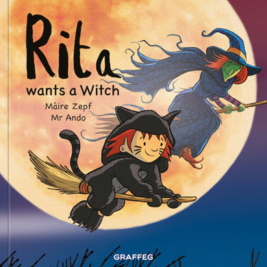 Rita wants a Witch by Máire Zepf and Mr Ando, Andrew Whitson, published by Graffeg halloween picture book cover