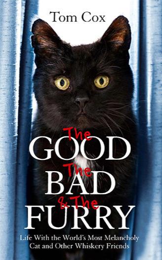 The Good, The Bad and The Furry by Tom Cox