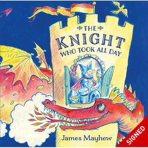 The Knight Who Took All Day - Signed Edition