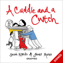 Load image into Gallery viewer, A Cuddle and a Cwtch by Sarah KilBride and James Munro published by Graffeg
